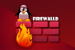 ابزار Firewalld و نحوه استفاده از آن در سیستم‌عامل لینوکس